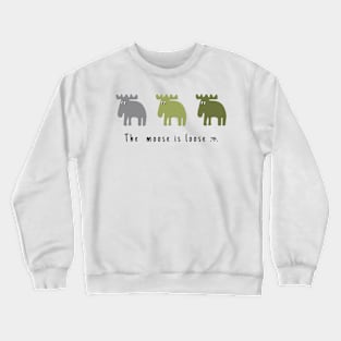 3 strong Mooses Crewneck Sweatshirt